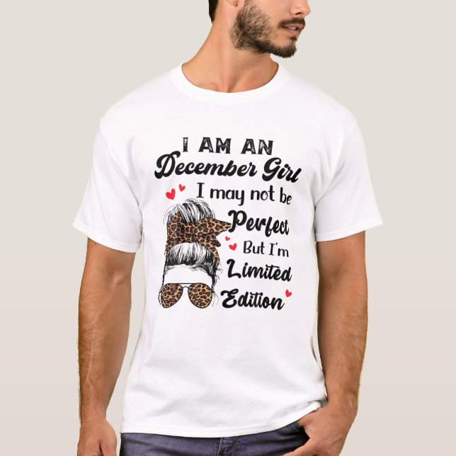 Camiseta Soy Chica de Diciembre Puede Que No Sea Perfecto P (Anverso)