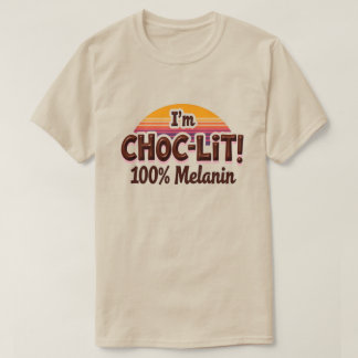 Camiseta Soy Choc-Lit Melanin T Shirt (Camisa de chocolate)