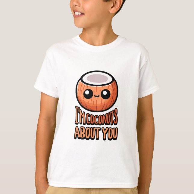 Camiseta ¡Soy Coconuts Acerca De Ti! Pun de coco (Anverso)