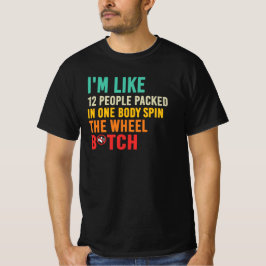 Camiseta Soy como 12 personas divertidas cita de la ruleta