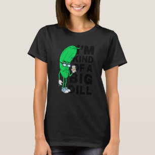Camiseta Soy Como Un Gran Dill Pickles Vegan Soy Un Gran Di