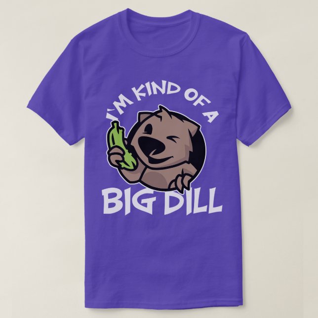 Camiseta Soy Como Un Gran Dill Wombat (Diseño del anverso)
