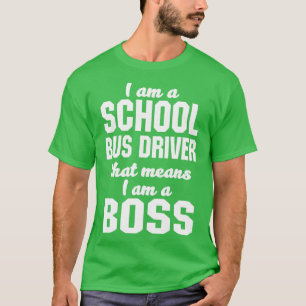 Camiseta Soy conductor de autobús escolar, lo que significa