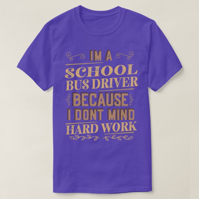 Camiseta Soy conductor de autobús escolar porque no me impo (Diseño del anverso)