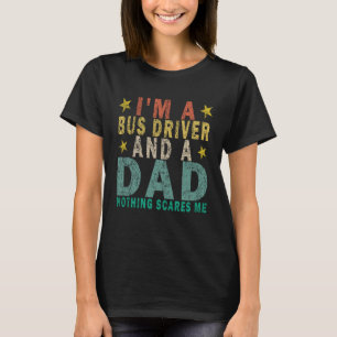 Camiseta Soy conductor de bus y papá, nada me asusta.