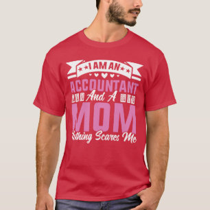 Camiseta Soy Contador Y Mamá Nada Me Da Miedo La Diversión