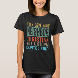Camiseta Soy cristiano, amante de tu vecino, no de la torme