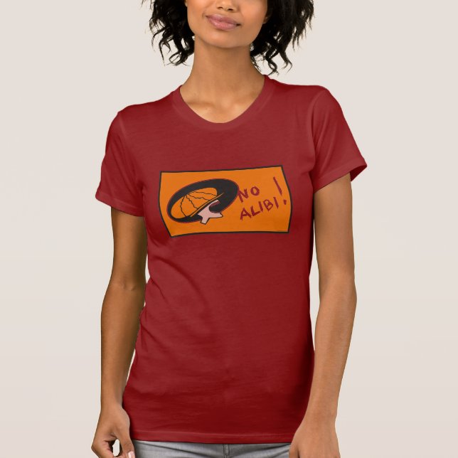 Camiseta Soy culpable, no hay coartada, no se acabó la ley  (Anverso)