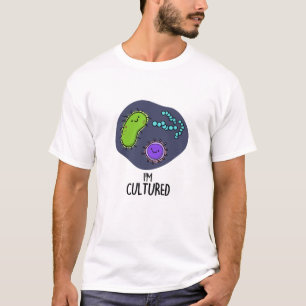 Camiseta Soy Cultured Funny Bacteria Pun