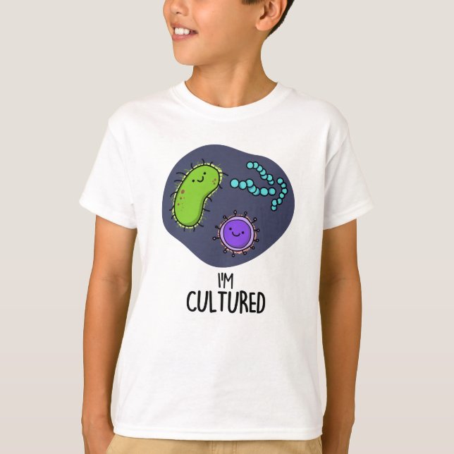 Camiseta Soy Cultured Funny Bacteria Pun (Anverso)