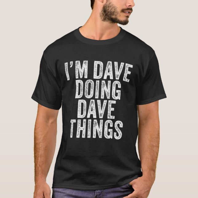 Camiseta Soy Dave Doing Dave Things Funny Dave Birthday Vin (Anverso)