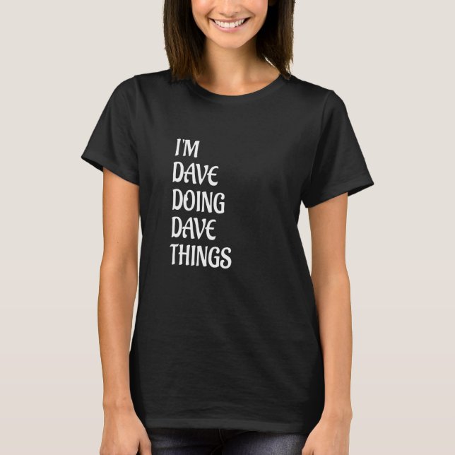 Camiseta Soy Dave haciendo cosas de Dave 70 (Anverso)