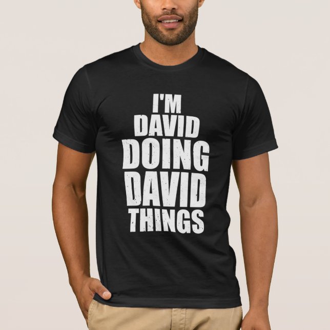 Camiseta soy david haciendo cosas david (Anverso)