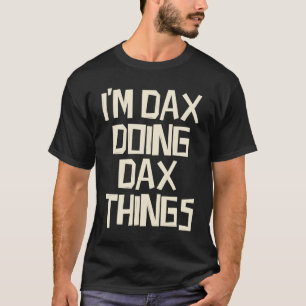 Camiseta Soy Dax haciendo cosas Dax