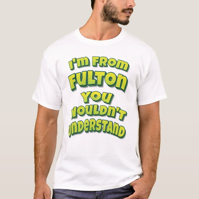 Camiseta Soy de Fulton que no entenderías (Anverso)