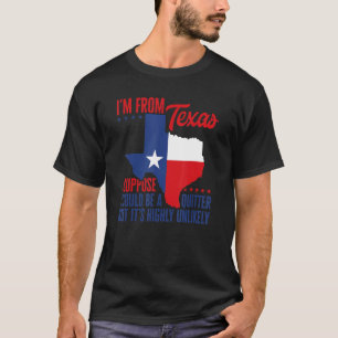 Camiseta Soy de Texas, no soy un hogar para el orgullo de T