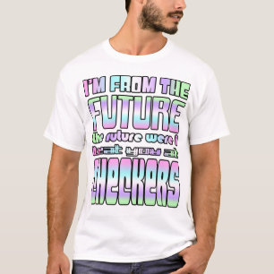 Camiseta Soy del futuro. El futuro en el que te gane...