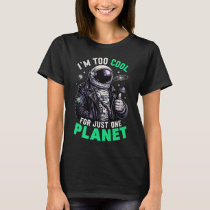 Camiseta Soy demasiado genial para un solo planeta