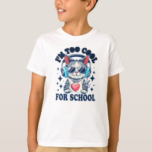Camiseta Soy Demasiado Guay Para La Escuela Gracioso gato