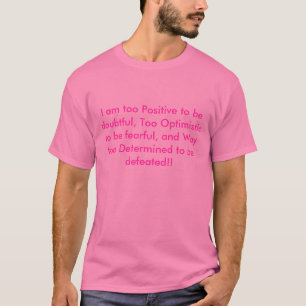 Camiseta Soy demasiado positivo ser dudoso,