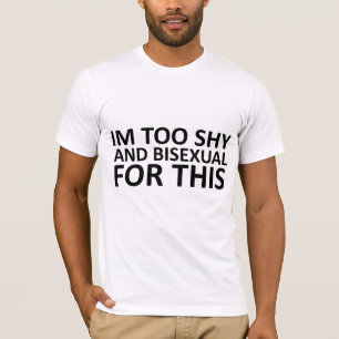 Camiseta Soy demasiado tímido y bisexual para esto