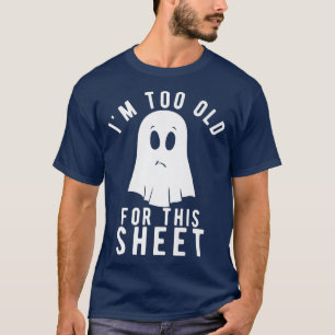 Camiseta Soy demasiado viejo para este fantasma gracioso de