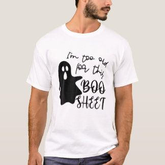 Camiseta Soy demasiado viejo para este fantasma perezoso de
