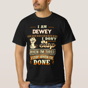 CAMISETA SOY DEWEY NO PARO CUANDO ESTOY CANSADO PARO CUANDO