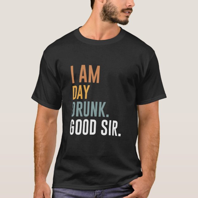 Camiseta Soy Días Borracho Buen Señor Gracioso Día Del Trab (Anverso)