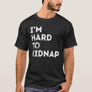 Camiseta Soy Difícil Secuestrar Humor A Los Hombres Mujeres