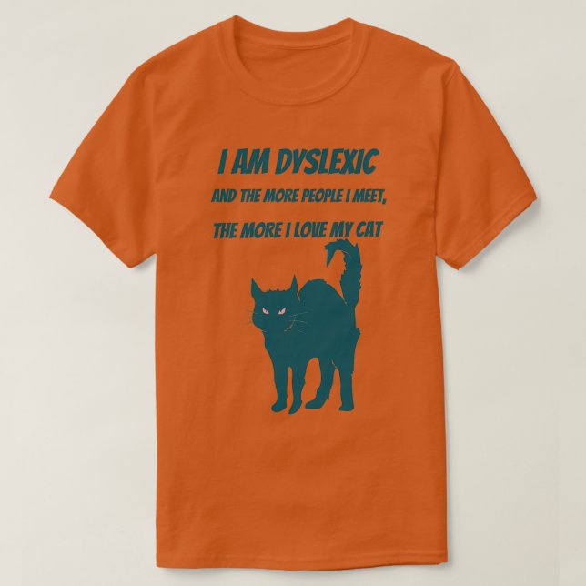 Camiseta Soy disléxico, amo a mi gato. (Diseño del anverso)