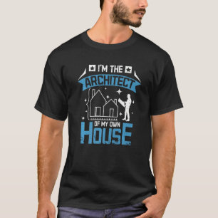 Camiseta Soy El Arquitecto De Mi Propia Casa