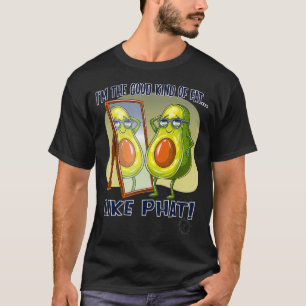 Camiseta Soy El Buen Tipo De Grasa Como PHAT