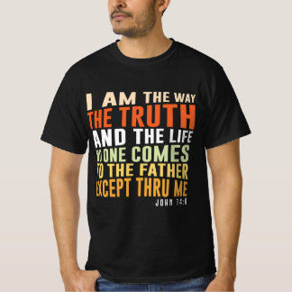 Camiseta Soy el camino, la verdad y la vida - Juan 14:6