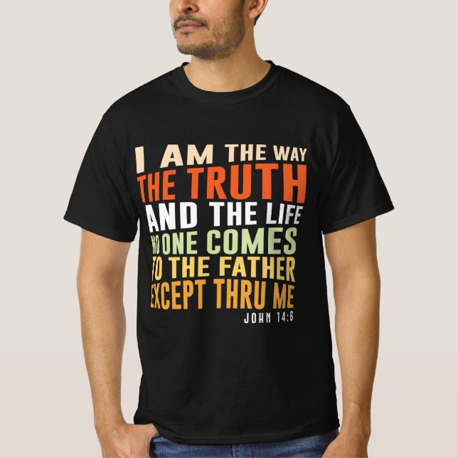 Camiseta Soy el camino, la verdad y la vida - Juan 14:6 (Anverso)