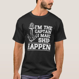 Camiseta Soy el capitán que hago que el barco se haga reali