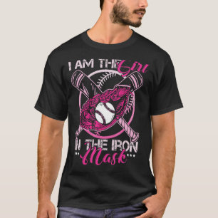 Camiseta Soy El Chica Con La Máscara De Hierro De Softbol C