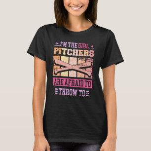 Camiseta Soy el Chica Los lanzadores tienen miedo de lanzar
