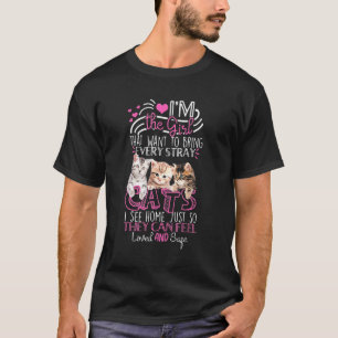 Camiseta Soy El Chica Que Quiere Traer Todos Los Gatos Perd