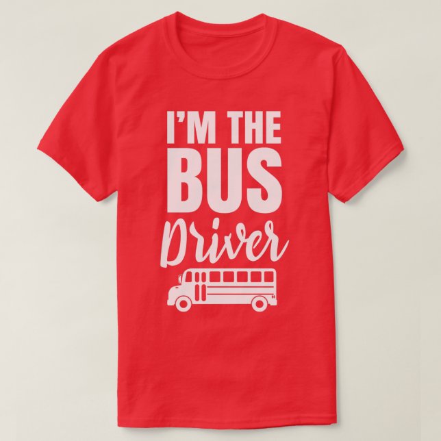 Camiseta Soy El Conductor De Autobús 1 (Diseño del anverso)