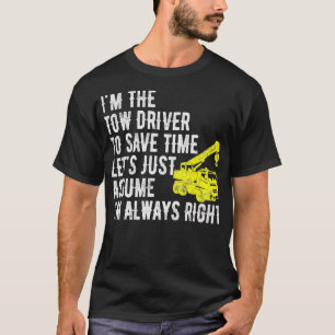 Camiseta Soy El Conductor Del Camión De Vapor Siempre Tengo