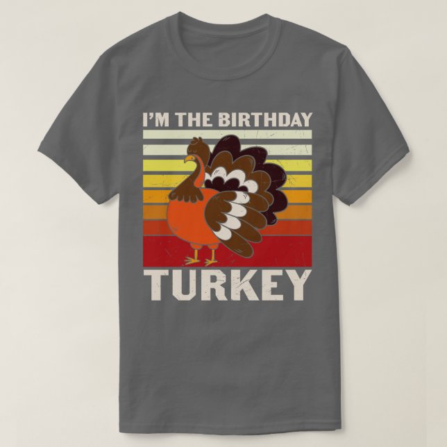 Camiseta Soy el cumpleaños turkey Funny Día de Acción de Gr (Diseño del anverso)