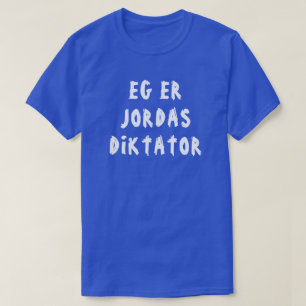 Camiseta Soy el dictador de la Tierra en azul noruego