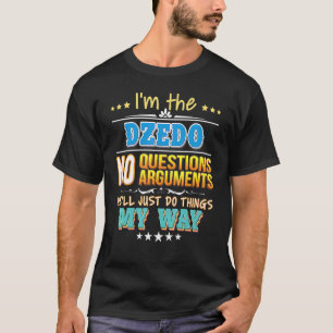 Camiseta Soy el Dzedo Sin preguntas Sólo haremos cosas