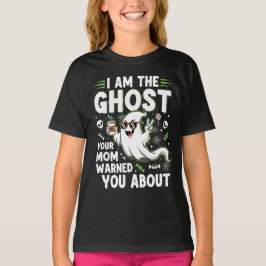 Camiseta Soy El Fantasma De La Que Tu Mamá Te Advirtió