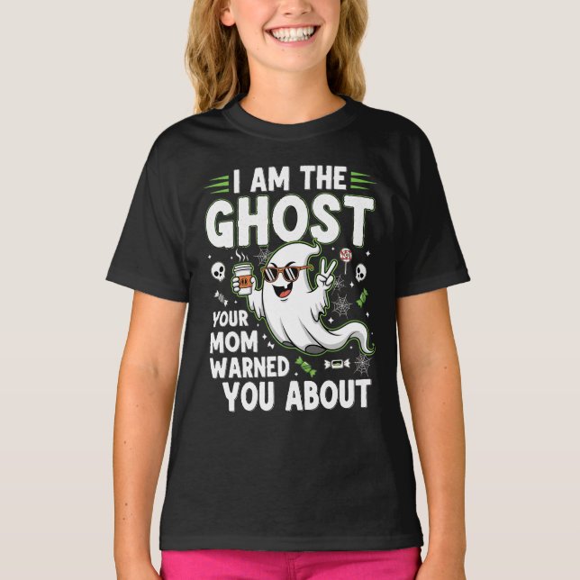 Camiseta Soy El Fantasma De La Que Tu Mamá Te Advirtió (Anverso)