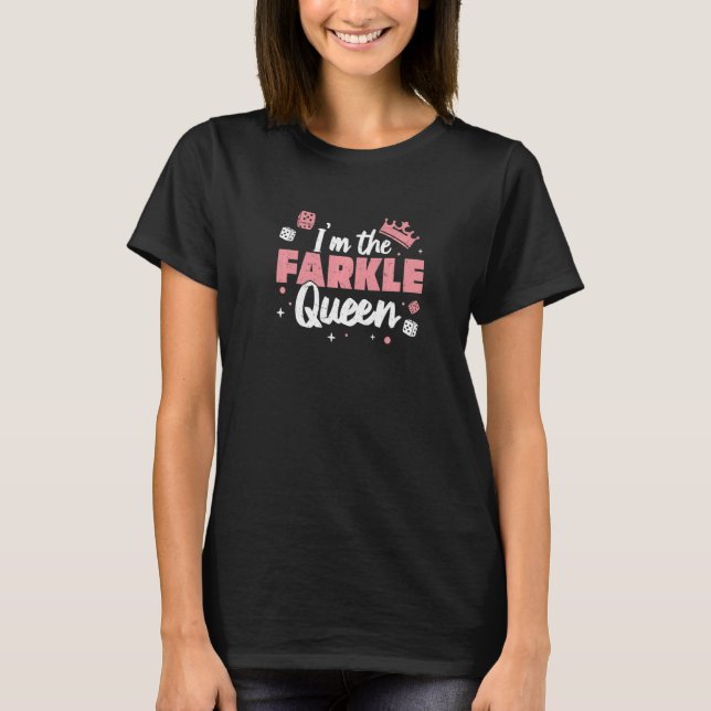 Camiseta Soy el Farkle Queen A Farkle Game Farkle Player (Anverso)