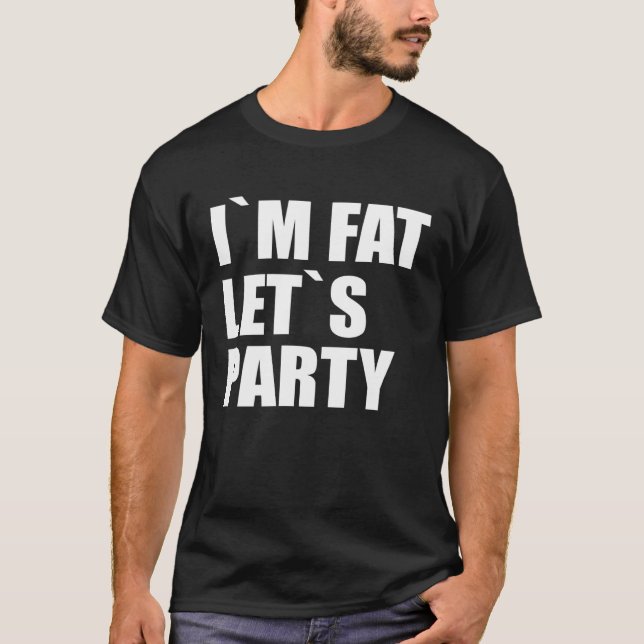 Camiseta Soy el Fiesta de Fat Let (Anverso)