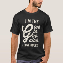 Camiseta soy el galab glob glo me encantan los libros