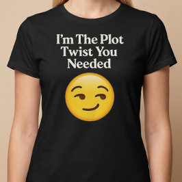 Camiseta Soy el giro inesperado que necesitabas